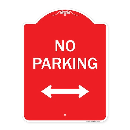 Signmission No Parking With Bidirectional Arrow Heavy-Gauge Aluminum Architectural Sign, 24" x 18", RW-1824-9954 A-DES-RW-1824-9954
